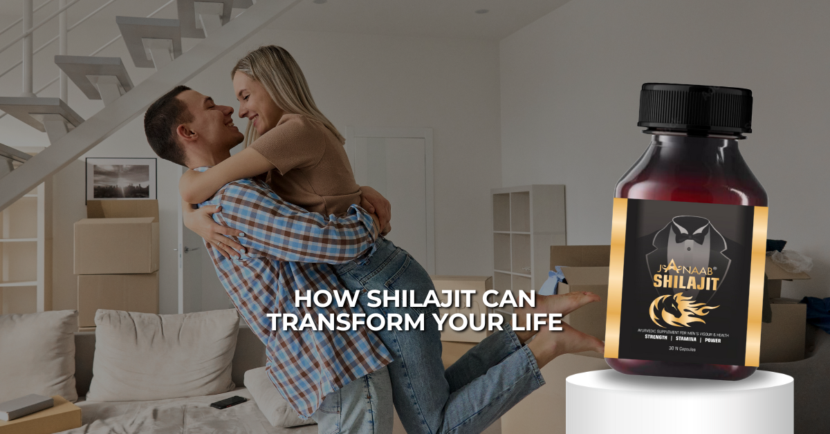 How Shilajit Can Transform Your Life